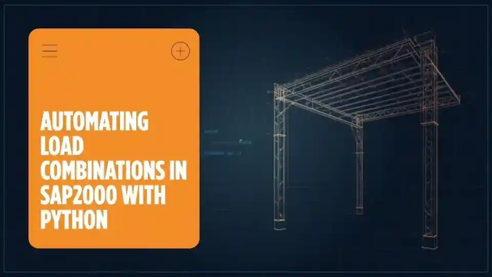 Python script automating ASCE 7 load combinations inside SAP2000 structural analysis software